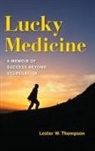 Lester W Thompson, Lester W. Thompson - Lucky Medicine