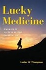 Lester W Thompson, Lester W. Thompson - Lucky Medicine