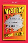 Jonah Lehrer, Lehrer Jonah - Mystery