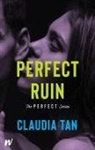 Claudia Tan - Perfect Ruin