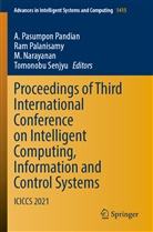M. Narayanan, M Narayanan et al, Ram Palanisamy, A. Pasumpon Pandian, Tomonobu Senjyu - Proceedings of Third International Conference on Intelligent Computing, Information and Control Systems
