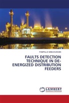 Pampalle Mabuhussain - FAULTS DETECTION TECHNIQUE IN DE-ENERGIZED DISTRIBUTION FEEDERS