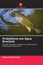 Datta Ashok Nalle - Probióticos em Água Brackish
