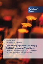 Chandrakant D. Lokhande, Shivaji B. Ubale - Chemically Synthesized Yb2S3 @ GO Composite Thin films