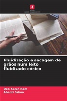 Deo Karan Ram, Abanti Sahoo - Fluidização e secagem de grãos num leito fluidizado cónico