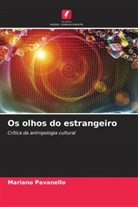 Mariano Pavanello - Os olhos do estrangeiro
