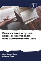 Deo Karan Ram, Abanti Sahu - Razzhizhenie i sushka zeren w konicheskom psewdoozhizhennom sloe