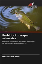 Datta Ashok Nalle - Probiotici in acqua salmastra