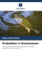 Datta Ashok Nalle - Probiotika in Brackwasser