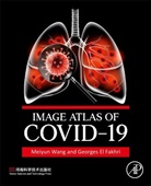 El Fakhri, Georges El Fakhri, Georges El Fakhri, Meiyun Wang, Meiyun/ El Fakhri Wang - Image Atlas of Covid-19