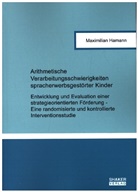 Maximilian Hamann - Arithmetische Verarbeitungsschwierigkeiten spracherwerbsgestörter Kinder
