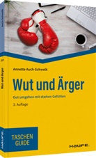 Annette Auch-Schwelk - Wut und Ärger