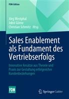 Jobst Görne, Christian Schmitz, Jörg Westphal - Sales Enablement als Fundament des Vertriebserfolgs