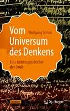 Tschirk, Wolfgang Tschirk - Vom Universum des Denkens