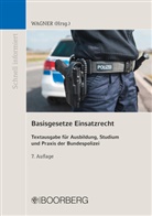 Marc Wagner, Marc Wagner, Marc Wagner (Prof. Dr.), Marc Wagner (Professor Dr.) - Basisgesetze Einsatzrecht