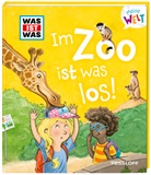 Marie Gerstner, Tatjana Marti, Marie Gerstner - WAS IST WAS Meine Welt Band 8 Im Zoo ist was los!
