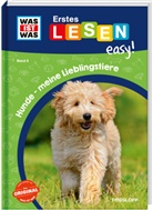Marie Gerstner, Sonja Meierjürgen, Marie Gerstner - WAS IST WAS Erstes Lesen easy! Band 9. Hunde - meine Lieblingstiere