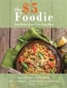 Ethan Eron, Lucy Holland, Carol Rizzoli - The Five Dollar Foodie Cookbook