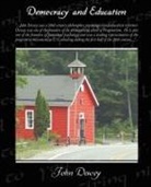 JOHN DEWEY - Democracy and Education