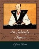 Lafcadio Hearn, Hearn Lafcadio Hearn - In Ghostly Japan - Lafcadio Hearn