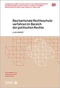 Luka Markic - Das kantonale Rechtsschutzverfahren im Bereich der politischen Rechte