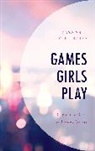 Carolyn M Cunningham, Carolyn M. Cunningham - Games Girls Play