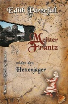 Edith Parzefall - Meister Frantz wider den Hexenjäger