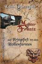 Edith Parzefall - Meister Frantz auf Kriegsfuß mit dem Höllenfürsten