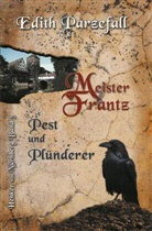 Edith Parzefall - Meister Frantz - Pest und Plünderer