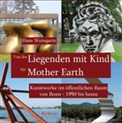 Hans Weingartz - Von der Liegenden mit Kind bis Mother Earth