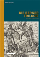 Björn Reich - Die Berner Trilogie