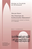 Maryam Haiawi - Das Oratorium als konfessionelles Bekenntnis?