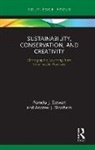Pamela J. Stewart, Pamela J. Strathern Stewart, Andrew J. Strathern, Strathern Andrew J. - Sustainability, Conservation, and Creativity