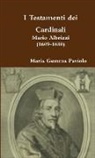 Maria Gemma Paviolo - I Testamenti dei Cardinali