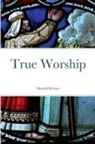Donald Werner - True Worship