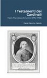 Maria Gemma Paviolo - I Testamenti dei Cardinali