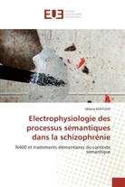 Milena Kostova, Kostova-M - Electrophysiologie des processus sémantiques dans la schizophrénie