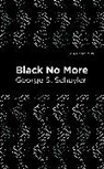George S. Schuyler - Black No More