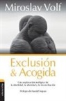 Miroslav Volf - Exclusión y acogida