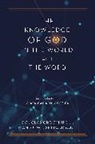 Douglas Groothuis, Andrew I. Shepardson - The Knowledge of God in the World and the Word