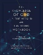 Douglas Groothuis, Andrew I. Shepardson - The Knowledge of God in the World and the Word Workbook