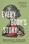 Branson Parler - Every Body's Story