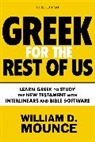 William D. Mounce - Greek for the Rest of Us, Third Edition