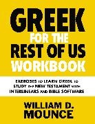 William D. Mounce - Greek for the Rest of Us Workbook