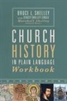 Stacey Shelley Lingle, Bruce Shelley, Marshall Shelley - Church History in Plain Language Workbook