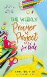 Zondervan, Kat Kalindi - The Weekly Prayer Project for Kids