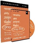 Chris Hodges - Pray First Study Guide with DVD