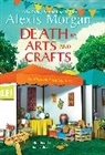 Alexis Morgan - Death by Arts and Crafts