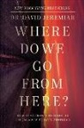 David Jeremiah, Dr. David Jeremiah - Where Do We Go from Here?