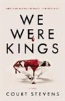 Court Stevens - We Were Kings